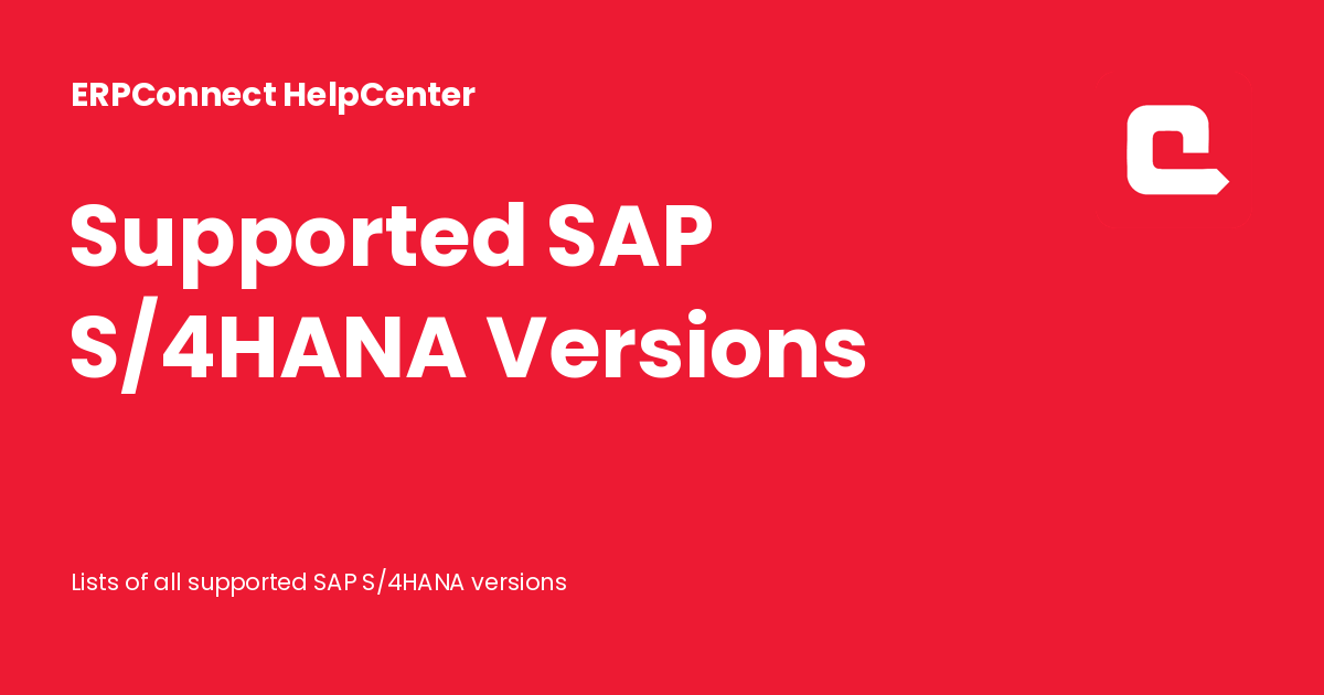 Supported SAP S/4HANA Versions - ERPConnect HelpCenter