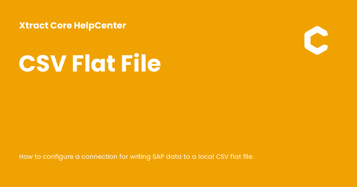 CSV Flat File - Xtract Core HelpCenter