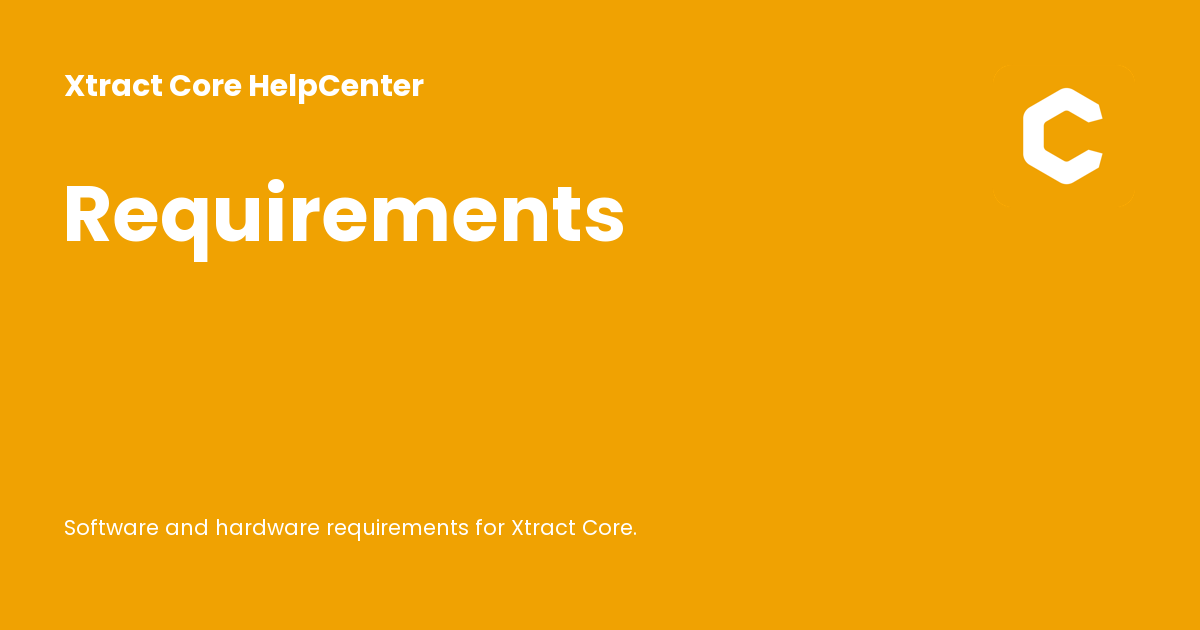 Requirements - Xtract Core HelpCenter