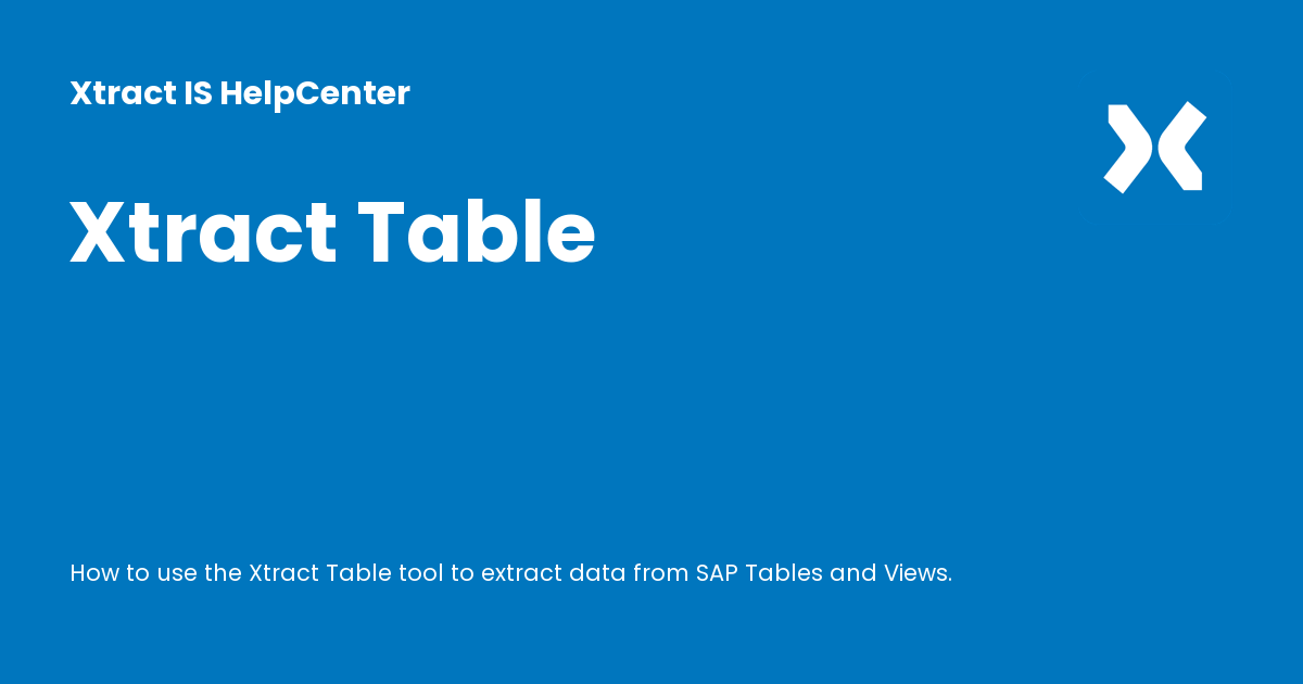 Xtract Table - Xtract IS HelpCenter