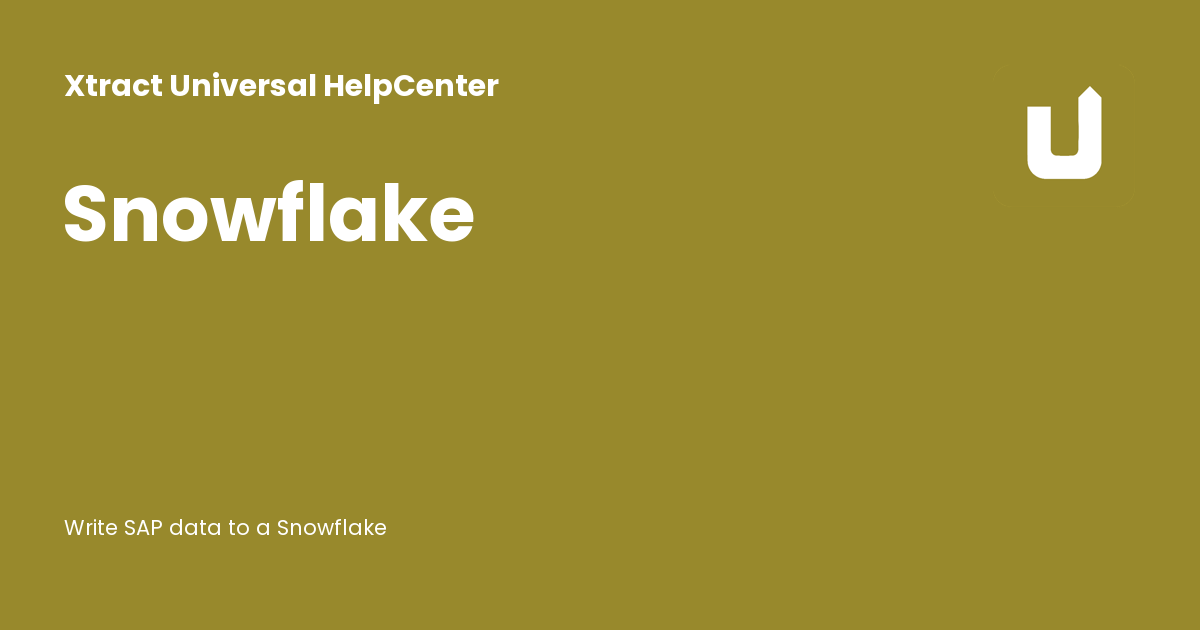 Snowflake - Xtract Universal HelpCenter