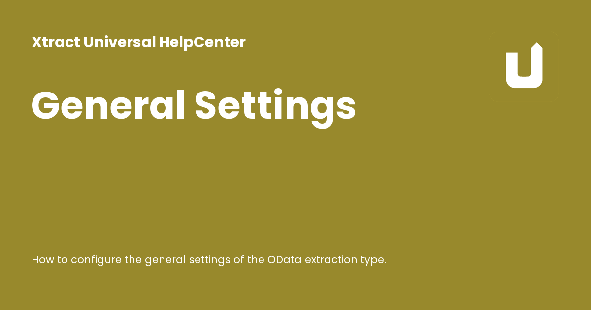 General Settings - Xtract Universal HelpCenter