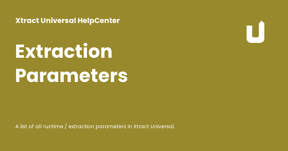Extraction Parameters - Xtract Universal HelpCenter