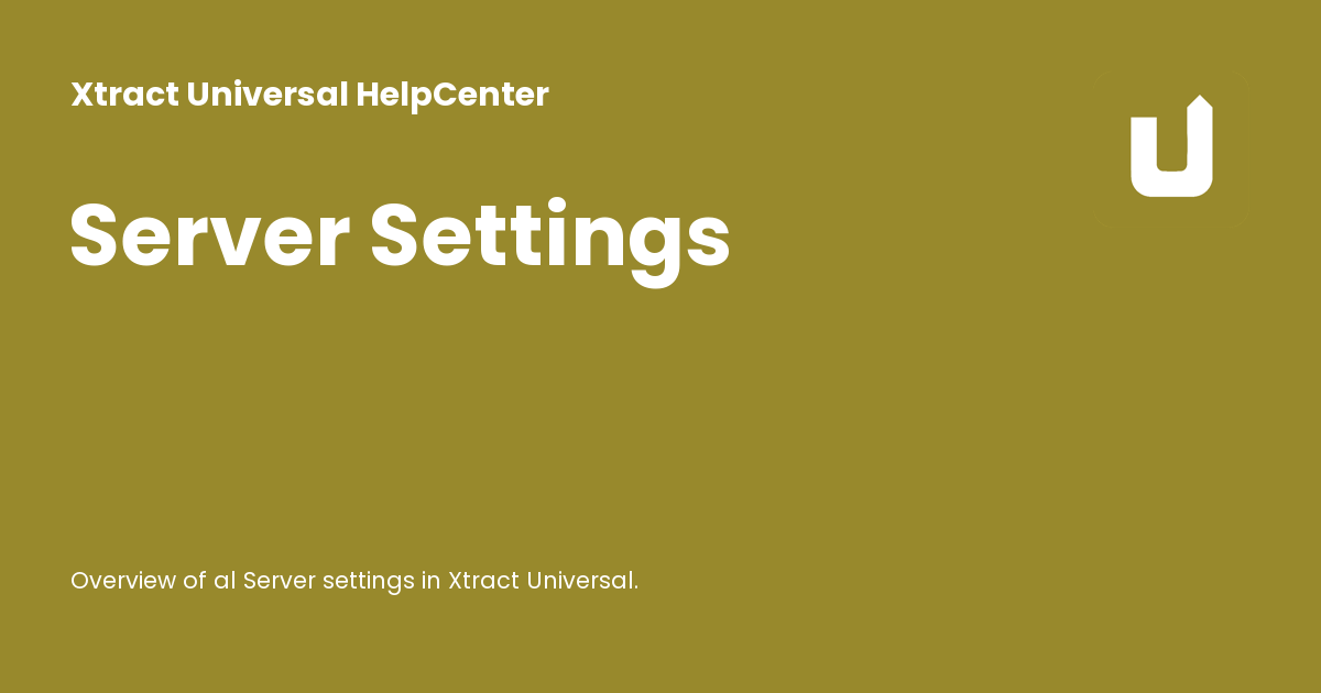 Server Settings - Xtract Universal HelpCenter