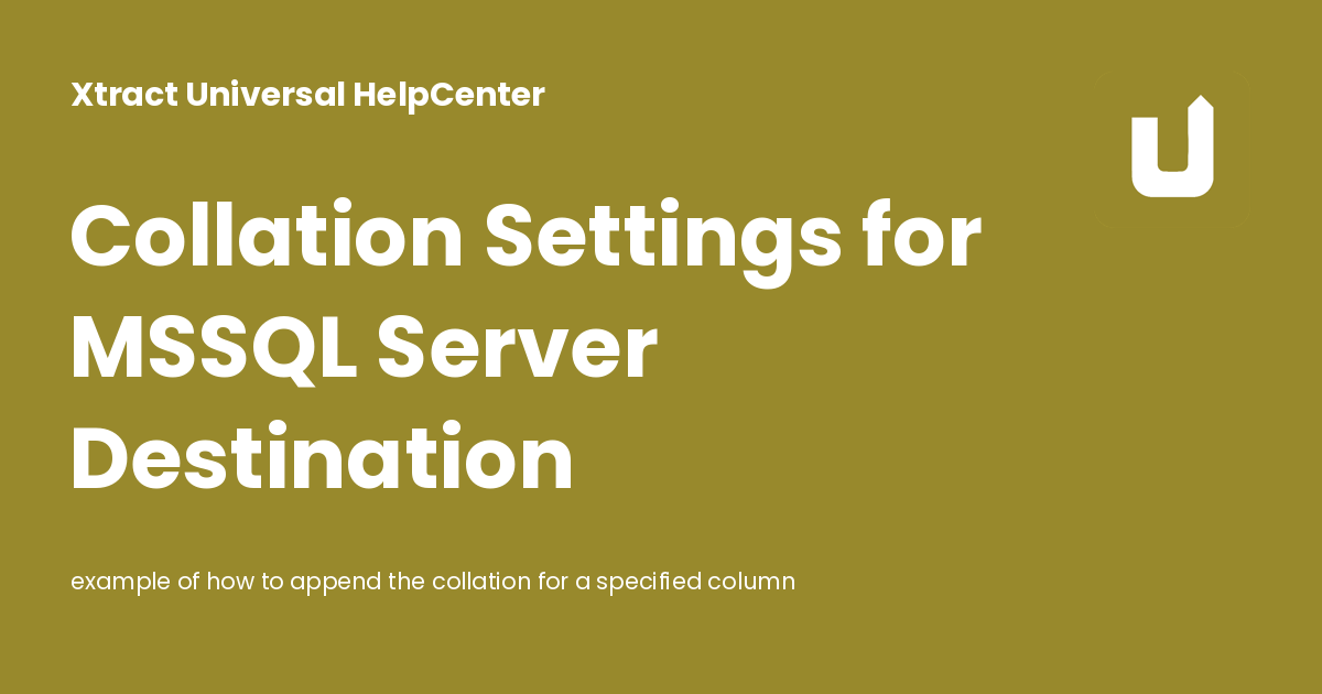 Collation settings for mssql server destination xtract universal