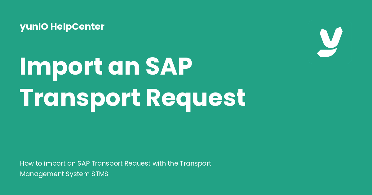 Import an SAP Transport Request - yunIO HelpCenter